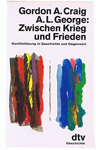 Beispielbild fr Zwischen Krieg und Frieden Konfliktlsung in Geschichte und Gegenwart zum Verkauf von Bernhard Kiewel Rare Books