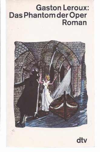 Das Phantom der Oper. Roman. Aus dem Französischen von Johannes Piron. Mit einem Nachwort von Richard Alewyn. - (=dtv 10953). - Leroux, Gaston