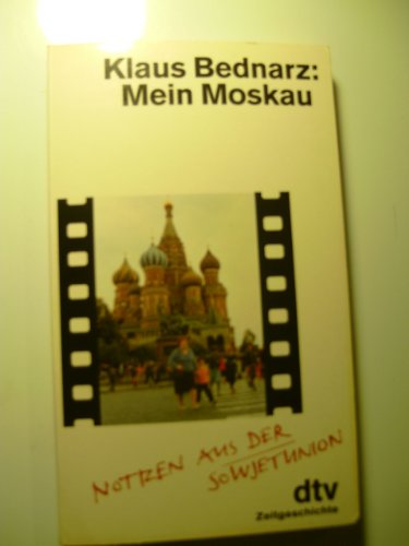 Beispielbild fr Mein Moskau. Notizen aus der Sowjetunion zum Verkauf von Bildungsbuch