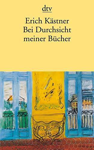 Bei Durchsicht meiner Bücher : eine Auswahl aus vier Versbänden / Erich Kästner - Kästner, Erich (Verfasser)