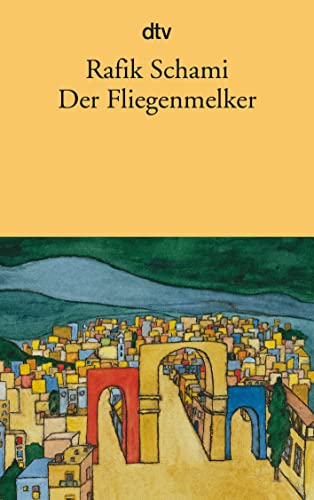 DER FLIEGENMELKER UND ANDERE ERZÄHLUNGEN. - Schami, Rafik