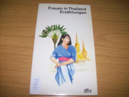 Beispielbild fr Frauen in Thailand. Erzhlungen. dtv 11106 zum Verkauf von Hylaila - Online-Antiquariat