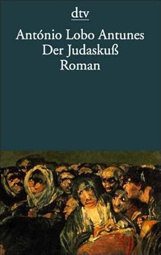 Der JudaskuÃŸ. Roman. (9783423111201) by Antunes, Antonio Lobo