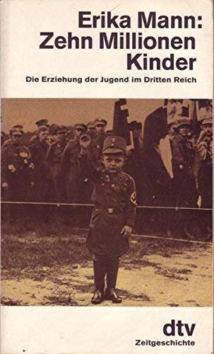 9783423111256: Zehn Millionen Kinder. Die Erziehung der Jugend im Dritten Reich