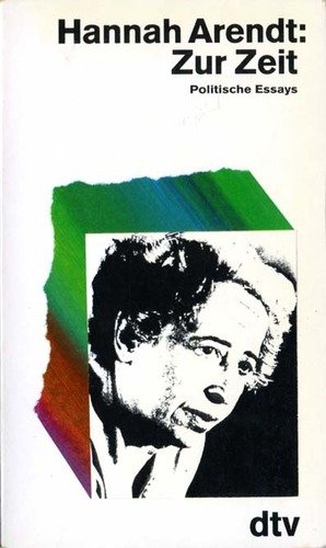 9783423111522: Zur Zeit: Politische Essays. - Hannah Arendt