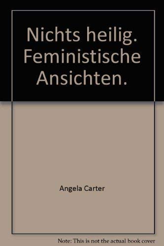 Stock image for Nichts ist heilig. Feministische Ansichten. Deutsch von Monika Blaich. for sale by Ingrid Wiemer