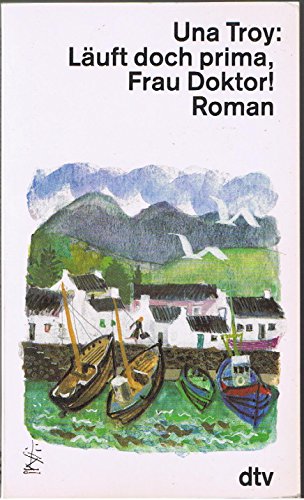 Läuft doch prima, Frau Doktor! : Roman / Una Troy. Dt. von Fred Schmitz - TROY, UNA.