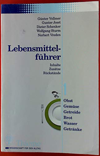 Stock image for Lebensmittelfhrer Obst, Gemse, Getreide, Brot, Wasser, Getrnke for sale by Versandantiquariat Felix Mcke