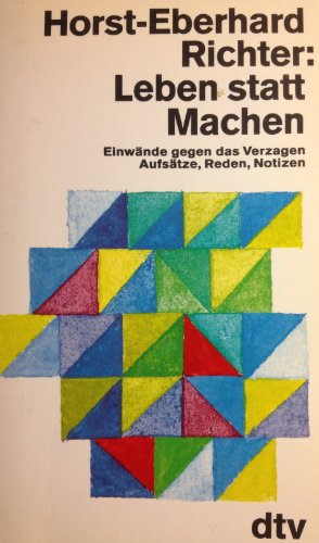 Beispielbild fr Leben statt Machen. Einwnde gegen das Verzagen. Aufstze, Reden, Notizen. zum Verkauf von medimops