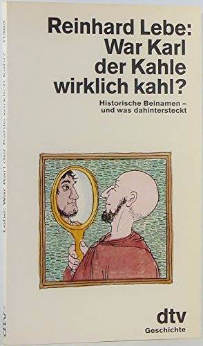 Imagen de archivo de War Karl der Kahle wirklich kahl? a la venta por Versandantiquariat Schfer