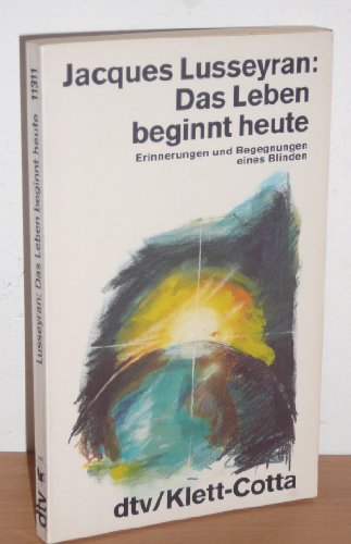 Beispielbild fr Das Leben beginnt heute (8079 005). Erinnerungen und Begegnungen eines Blinden. zum Verkauf von medimops