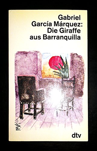 9783423113557: Die Giraffe von Barranquilla. Journalistische Arbeiten 1948-1952