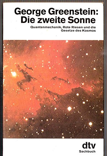 Beispielbild fr Die zweite Sonne. Quantenmechanik, Rote Riesen und die Gesetze des Kosmos. zum Verkauf von medimops