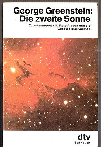Stock image for Die zweite Sonne. Quantenmechanik, Rote Riesen und die Gesetze des Kosmos. for sale by medimops