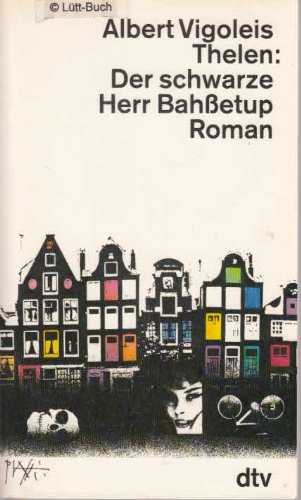 Stock image for Der schwarze Herr Bahetup: Roman for sale by Versandantiquariat Felix Mcke