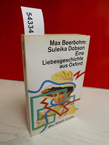 Suleika Dobson : eine Liebesgeschichte aus Oxford. Dt. von Joachim Kalka / dtv ; 11421 : dtv-Klett-Cotta - Beerbohm, Max