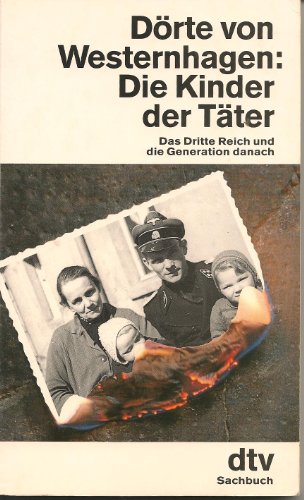 Die Kinder der Täter: Das Dritte Reich und die Generation danach