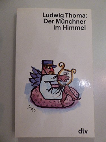 Der Münchner im Himmel. Satiren und Humoresken.