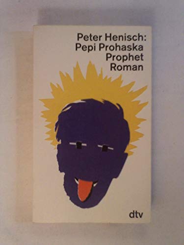Imagen de archivo de Pepi Prohaska Prophet: Roman (dtv Literatur) a la venta por Versandantiquariat Felix Mcke