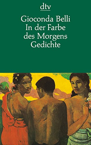 In der Farbe des Morgens.: Gedichte. (dtv drei kontinente). (dtv drei kontinente)( Tb)