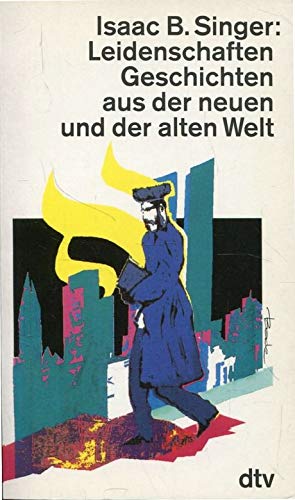 Stock image for Leidenschaften: Geschichten aus der neuen und der alten Welt (dtv Literatur) for sale by Versandantiquariat Felix Mcke