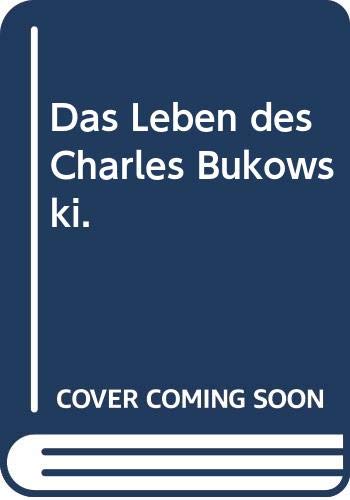 Beispielbild fr Das Leben des Charles Bukowski zum Verkauf von antiquariat rotschildt, Per Jendryschik