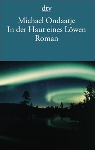 Stock image for In der Haut eines L wen: Roman [Taschenbuch] von Michael Ondaatje for sale by Nietzsche-Buchhandlung OHG