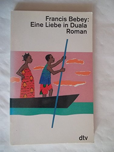 Imagen de archivo de Eine Liebe in Duala. Roman. ( dtv drei kontinente). a la venta por medimops