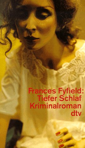 Tiefer Schlaf. Kriminalroman. (9783423117869) by Frances Fyfield