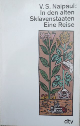 In den alten Sklavenstaaten: Eine Reise eine Reise - V. S. Naipaul und Karin Graf