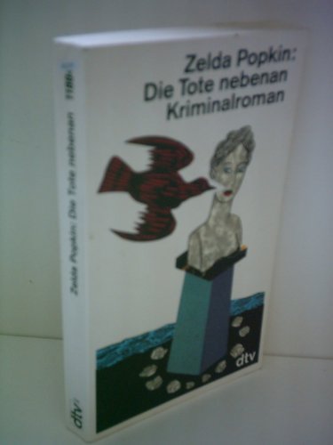 9783423118040: Die Tote nebenan. Kriminalroman