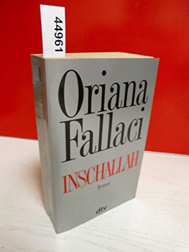 Inschallah : Roman. Oriana Fallaci. Aus dem Ital. von Moshe Kahn / dtv ; 11806 - Fallaci, Oriana (Verfasser)