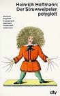 Imagen de archivo de Der Struwwelpeter polyglott: (s. Notizen) (dtv Literatur) a la venta por Versandantiquariat Felix Mcke