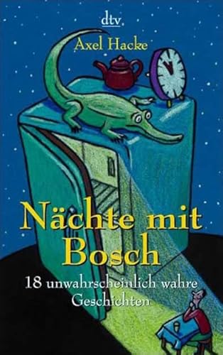 Imagen de archivo de Nächte mit Bosch. 18 unwahrscheinlich wahre Geschichten. a la venta por Bookmans