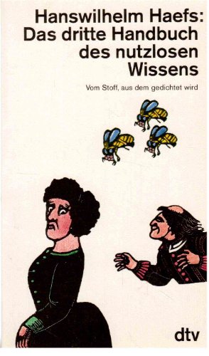 Stock image for Das dritte Handbuch des nutzlosen Wissens. Vom Stoff, aus dem gedichtet wird. for sale by medimops