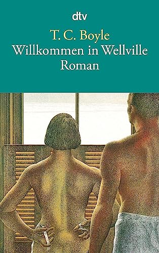 Stock image for Willkommen in Wellville. for sale by Buchhandlung Gerhard Hcher