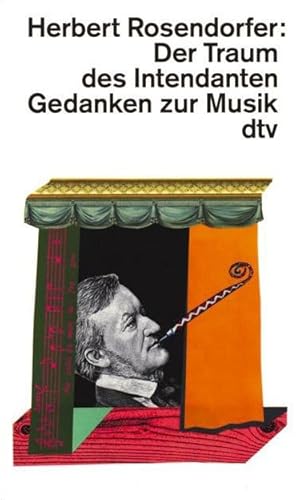 Beispielbild fr Der Traum des Intendanten : Gedanken zur Musik. Hrsg. von Karl Schumann / dtv ; 12055 zum Verkauf von Versandantiquariat Schfer