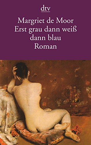 Stock image for Erst grau dann wei dann blau - Roman for sale by Der Bcher-Br