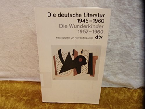Beispielbild fr Die deutsche Literatur 1945-1960, Die Wunderkinder 1957-1960 zum Verkauf von medimops