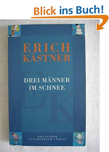 Drei Männer im Schnee : eine Erzählung. dtv ; (Nr 12108) - Kästner, Erich