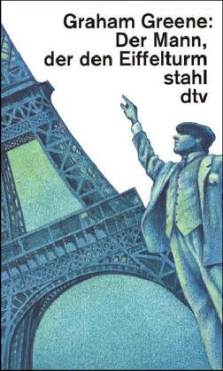 9783423121293: Der Mann, der den Eiffelturm stahl und andere Erzählungen