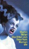 Die Elfen von New York. Roman. Aus dem Englischen von Helga Herborth. Originaltitel: The Good Fairies of New York. - (=dtv 12132). - Millar, Martin