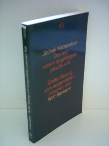 Beispielbild fr Dos lied vunem ojsgehargetn jidischn volk. Grosser Gesang vom ausgerotteten jdischen Volk. stv 12233. Wolf Biermann. Vor- und Nachw. von Wolf Biermann. zum Verkauf von Antiquariat im Lenninger Tal