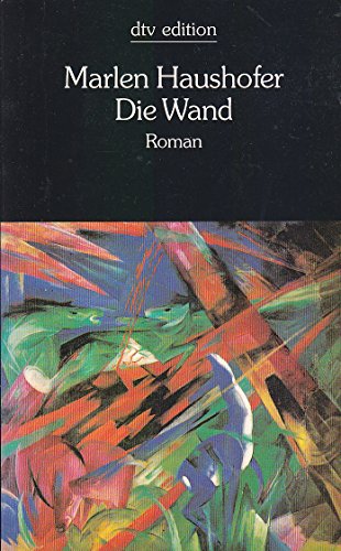 Beispielbild fr Die Wand: Roman zum Verkauf von WorldofBooks