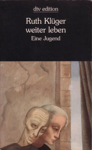 Weiter leben : eine Jugend / Ruth Klüger - Klüger, Ruth