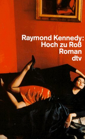 Imagen de archivo de Hoch zu Ro . von Raymond Kennedy von Dtv (1996) a la venta por Nietzsche-Buchhandlung OHG