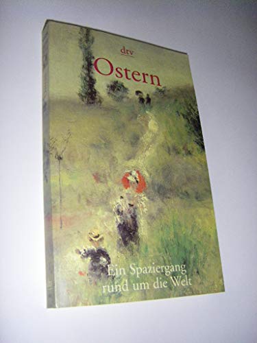 Stock image for Ostern. Ein Spaziergang rund um die Welt for sale by Bernhard Kiewel Rare Books