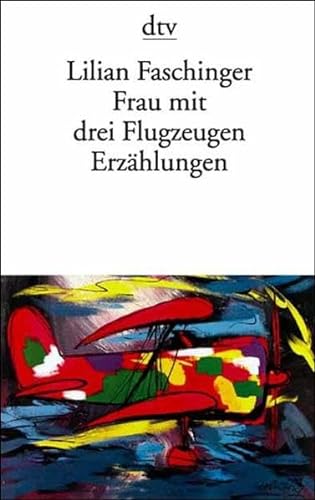 Stock image for Frau mit drei Flugzeugen: Erzählungen (Taschenbuch) von Lilian Faschinger (Autor) for sale by Nietzsche-Buchhandlung OHG
