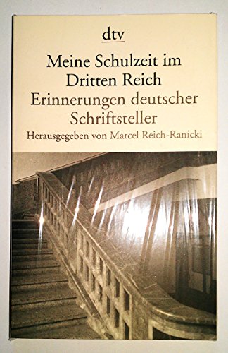 9783423123655: Meine Schulzeit im Dritten Reich. Erinnerungen deutscher Schriftsteller.