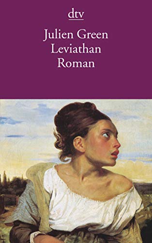 Beispielbild für Leviathan: Roman (dtv Literatur) (Taschenbuch) von Julien Green (Autor), Eva Rechel-Mertens (Ã bersetzer) zum Verkauf von Nietzsche-Buchhandlung OHG
